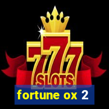 fortune ox 2